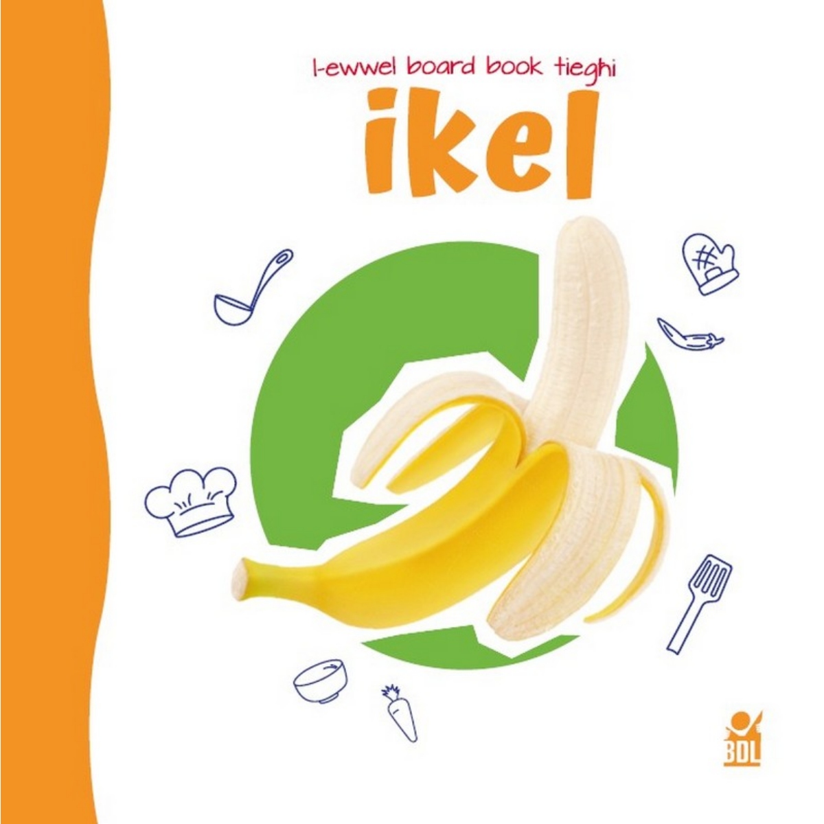 Books - L-ewwel Boardbook - TIEGHI-IKEL